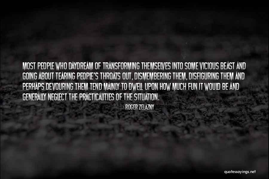 Daydream About You Quotes By Roger Zelazny Daydream About You Quotes By Roger Zelazny
