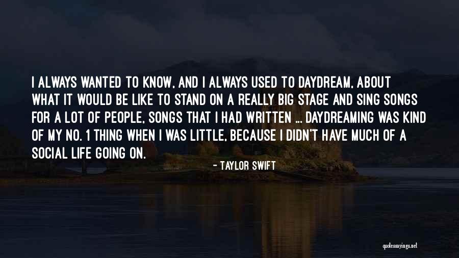 Daydream About You Quotes By Taylor Swift Daydream About You Quotes By Taylor Swift