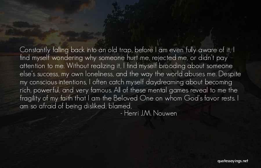 Daydreaming About Love Quotes By Henri J.M. Nouwen Daydreaming About Love Quotes By Henri J.M. Nouwen
