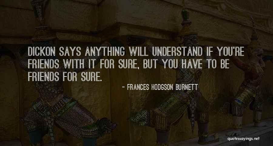 Dayenne Hup Quotes By Frances Hodgson Burnett Dayenne Hup Quotes By Frances Hodgson Burnett