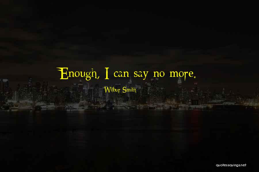 Dayjob Limited Quotes By Wilbur Smith Dayjob Limited Quotes By Wilbur Smith