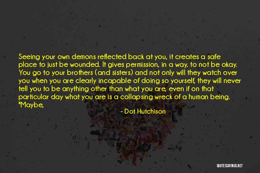 Daylife Porto Quotes By Dot Hutchison Daylife Porto Quotes By Dot Hutchison