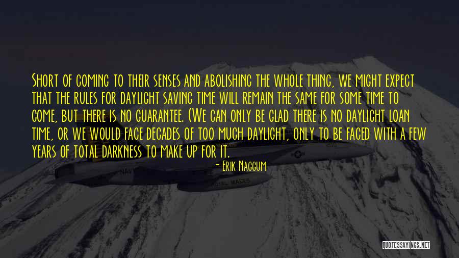 Daylight Saving Quotes By Erik Naggum Daylight Saving Quotes By Erik Naggum