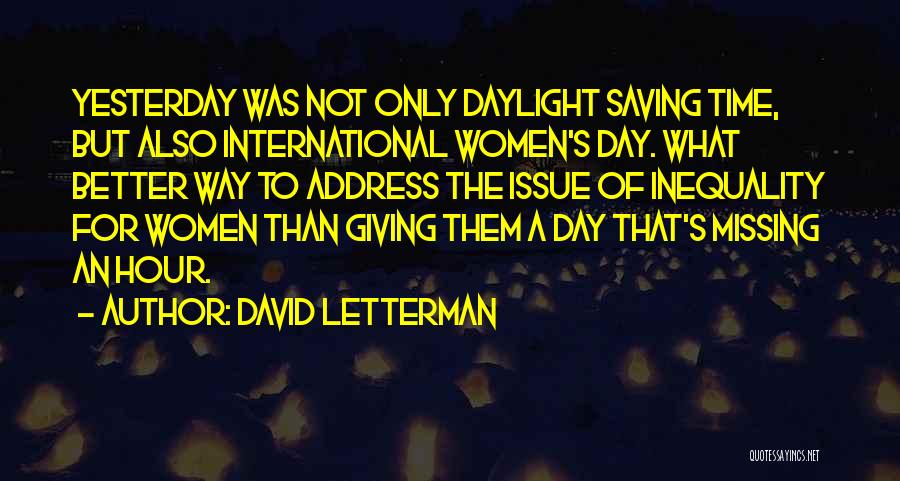 Daylight Saving Time Quotes By David Letterman