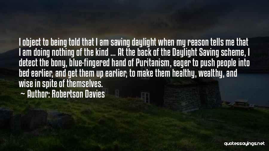 Daylight Saving Time Quotes By Robertson Davies