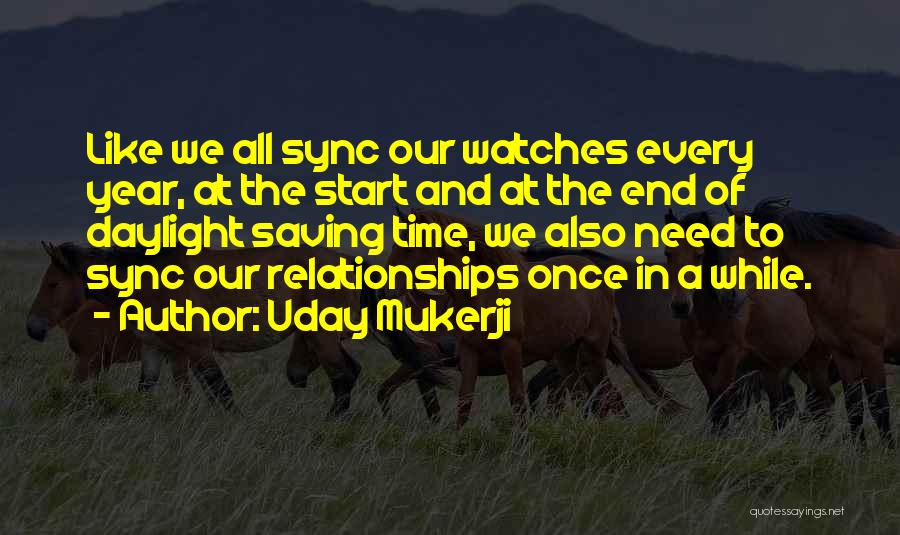 Daylight Saving Time Quotes By Uday Mukerji