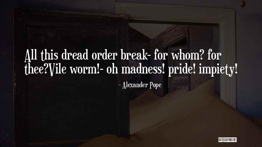 Daylights Spawn Quotes By Alexander Pope Daylights Spawn Quotes By Alexander Pope