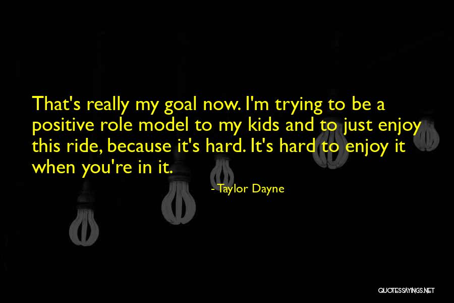 Dayne Quotes By Taylor Dayne Dayne Quotes By Taylor Dayne