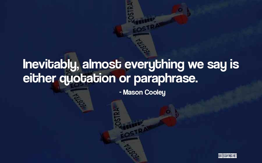 Dayrell Crackenthorpe Quotes By Mason Cooley Dayrell Crackenthorpe Quotes By Mason Cooley