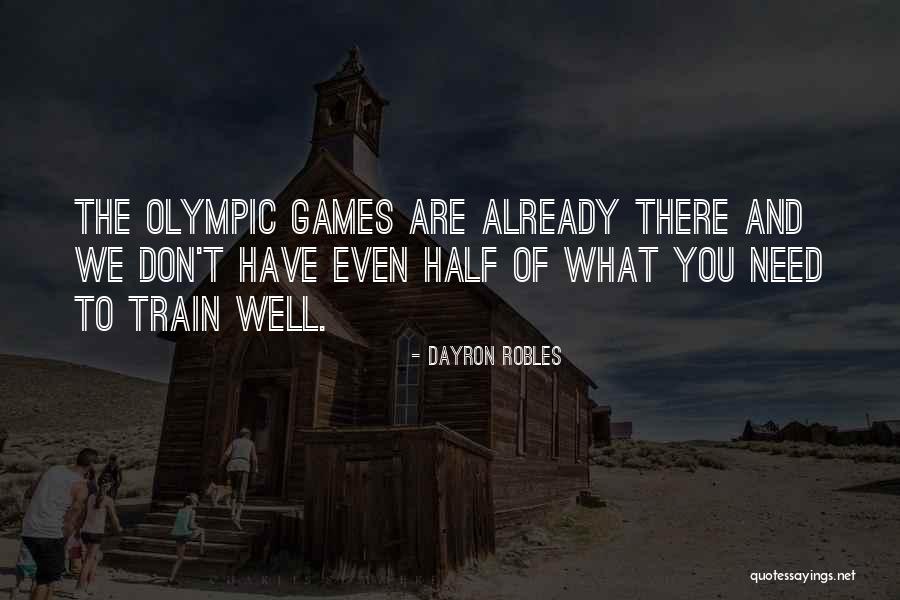 Dayron Robles Quotes 757188 Dayron Robles Quotes 757188