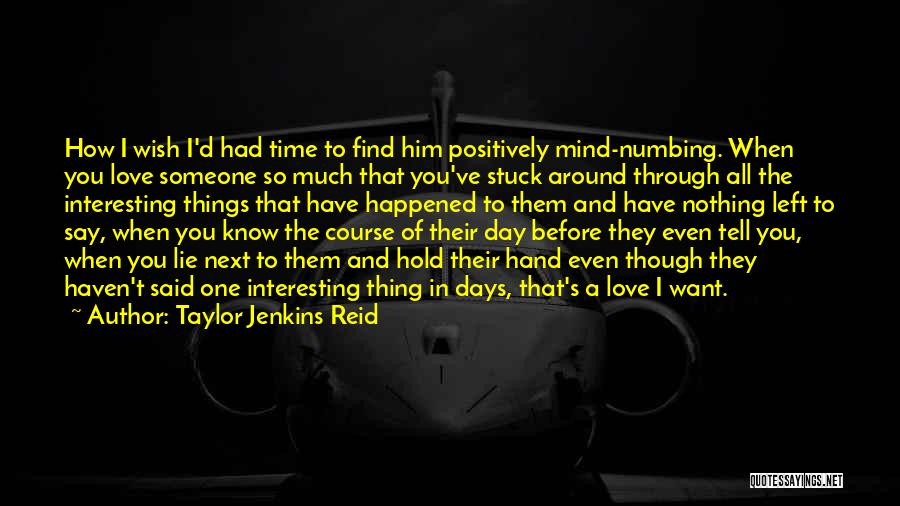 Days And Love Quotes By Taylor Jenkins Reid