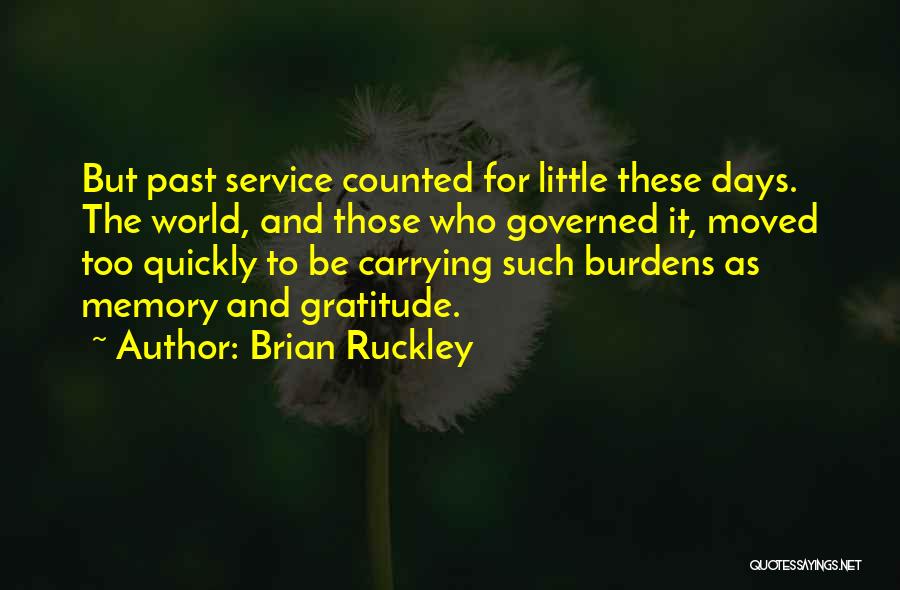 Days Are Counted Quotes By Brian Ruckley