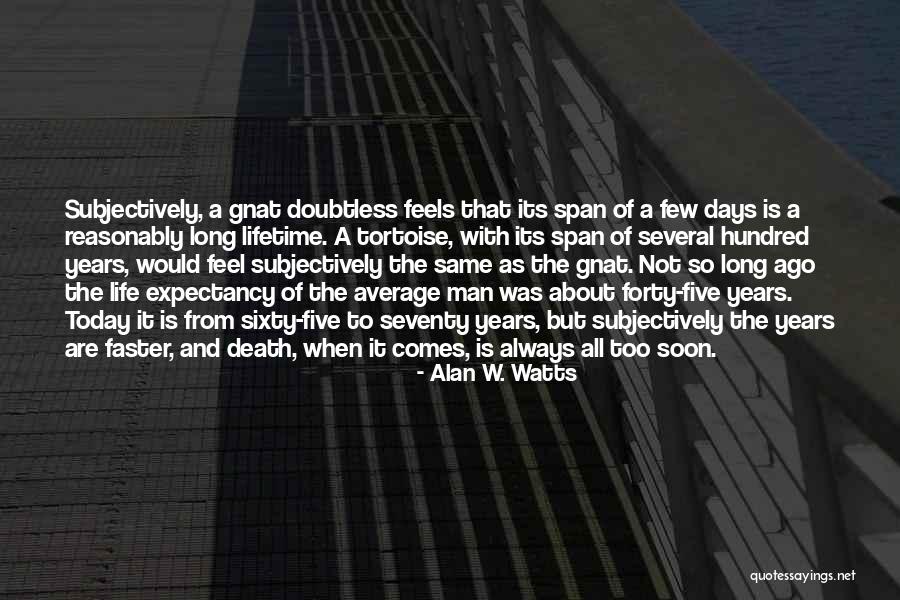 Days Are Going Faster Quotes By Alan W. Watts