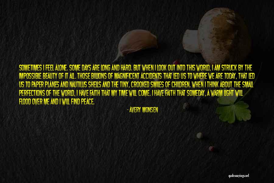 Days Are Long Quotes By Avery Monsen Days Are Long Quotes By Avery Monsen