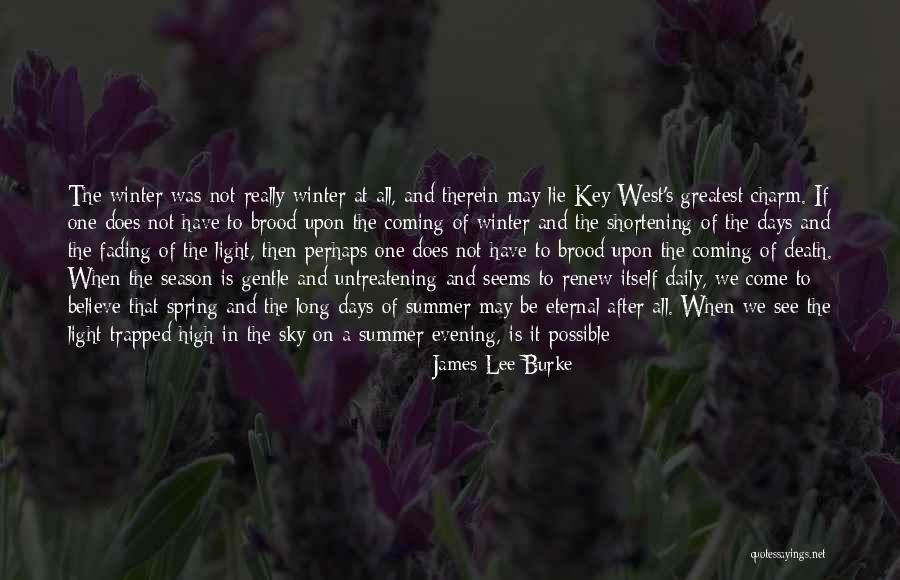 Days Are Long Quotes By James Lee Burke Days Are Long Quotes By James Lee Burke