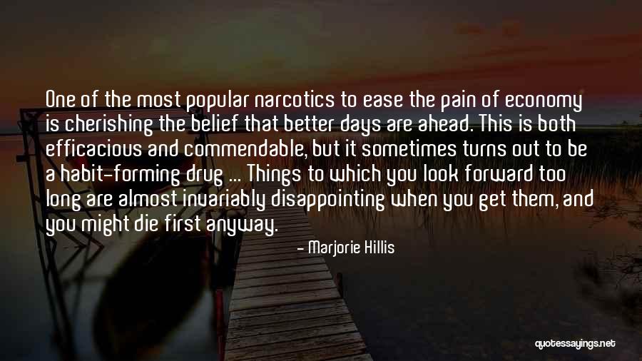 Days Are Long Quotes By Marjorie Hillis Days Are Long Quotes By Marjorie Hillis