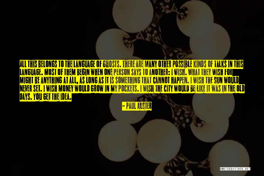 Days Are Long Quotes By Paul Auster Days Are Long Quotes By Paul Auster
