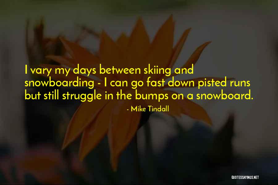 Days Are Running So Fast Quotes By Mike Tindall