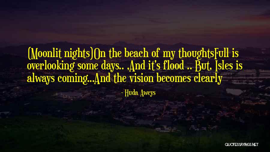 Days At The Beach Quotes By Huda Aweys Days At The Beach Quotes By Huda Aweys