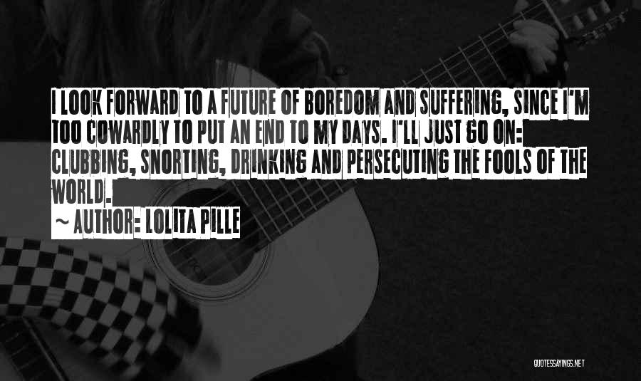 Days End Quotes By Lolita Pille