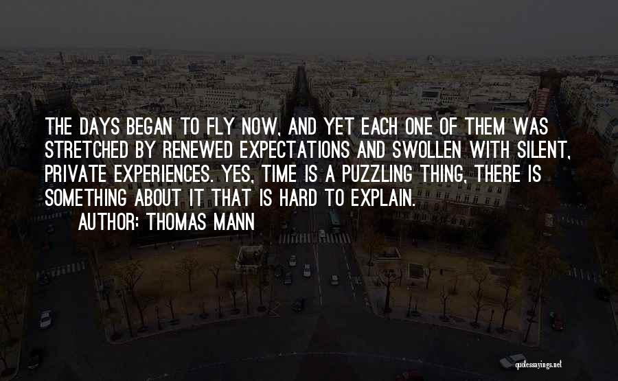 Days Fly By Quotes By Thomas Mann