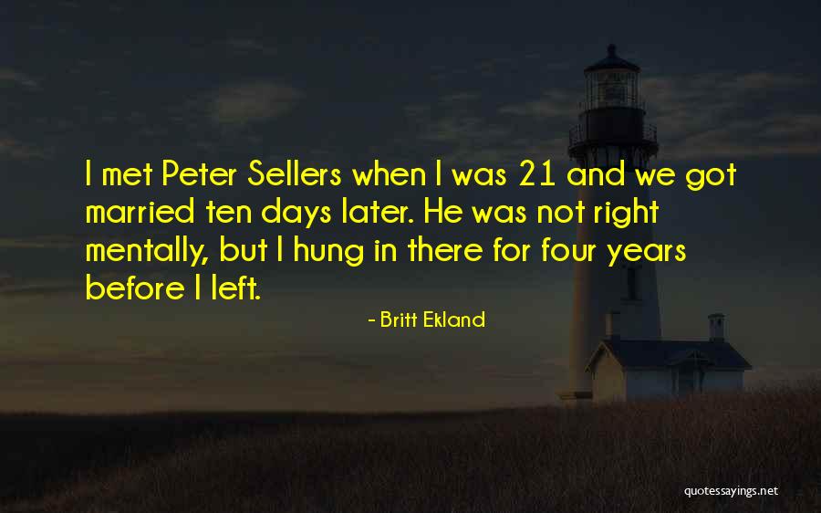 Days Four Quotes By Britt Ekland Days Four Quotes By Britt Ekland