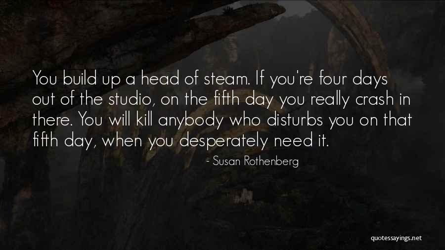 Days Four Quotes By Susan Rothenberg Days Four Quotes By Susan Rothenberg