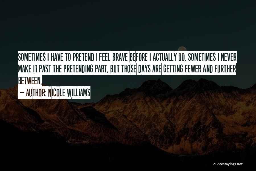 Days Getting Better Quotes By Nicole Williams