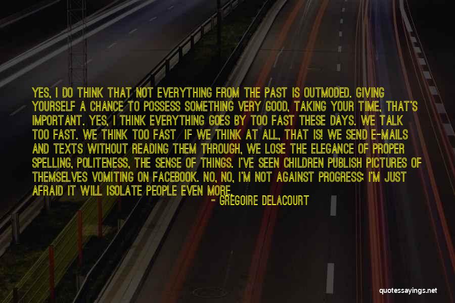 Days Go Fast Quotes By Gregoire Delacourt Days Go Fast Quotes By Gregoire Delacourt