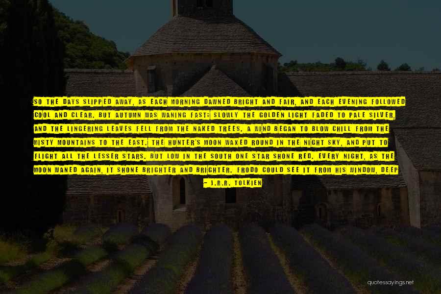 Days Go Fast Quotes By J.R.R. Tolkien Days Go Fast Quotes By J.R.R. Tolkien