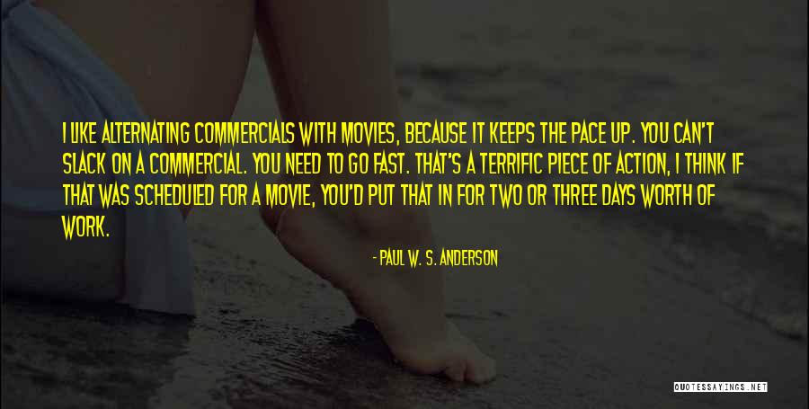 Days Go Fast Quotes By Paul W. S. Anderson Days Go Fast Quotes By Paul W. S. Anderson