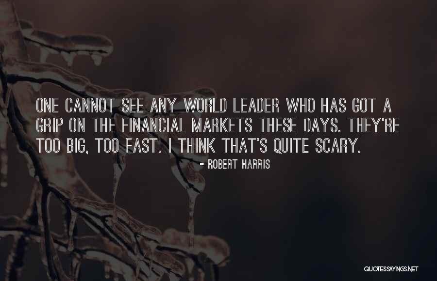 Days Go Fast Quotes By Robert Harris Days Go Fast Quotes By Robert Harris