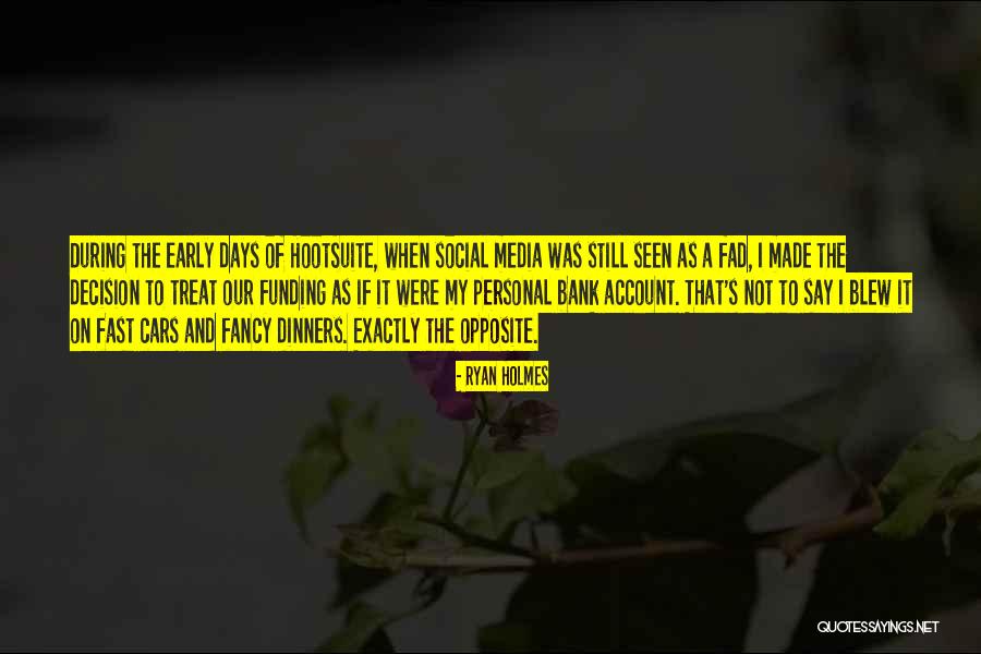 Days Go Fast Quotes By Ryan Holmes Days Go Fast Quotes By Ryan Holmes