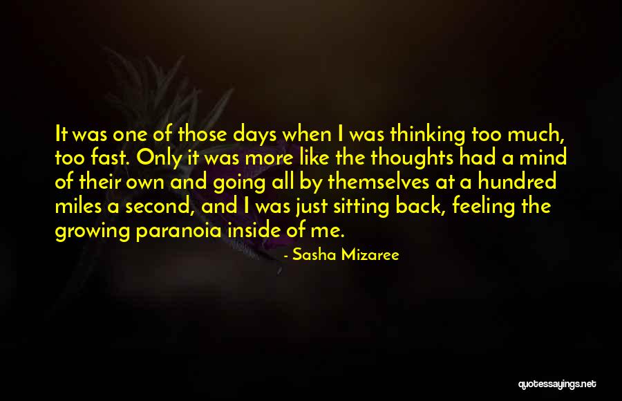 Days Go Fast Quotes By Sasha Mizaree Days Go Fast Quotes By Sasha Mizaree