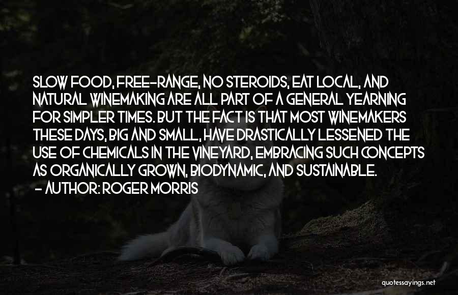 Days Go Slow Quotes By Roger Morris