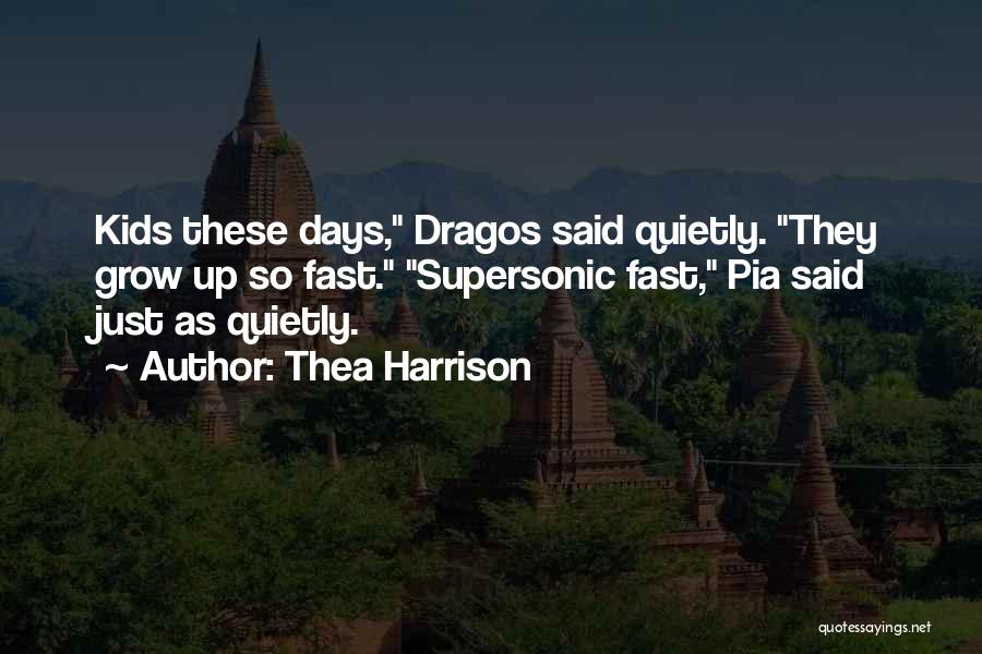 Days Going Fast Quotes By Thea Harrison