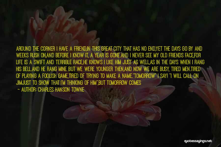 Days Gone By Quotes By Charles Hanson Towne