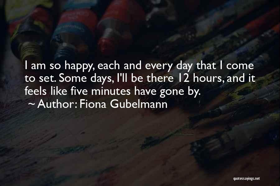 Days Gone By Quotes By Fiona Gubelmann