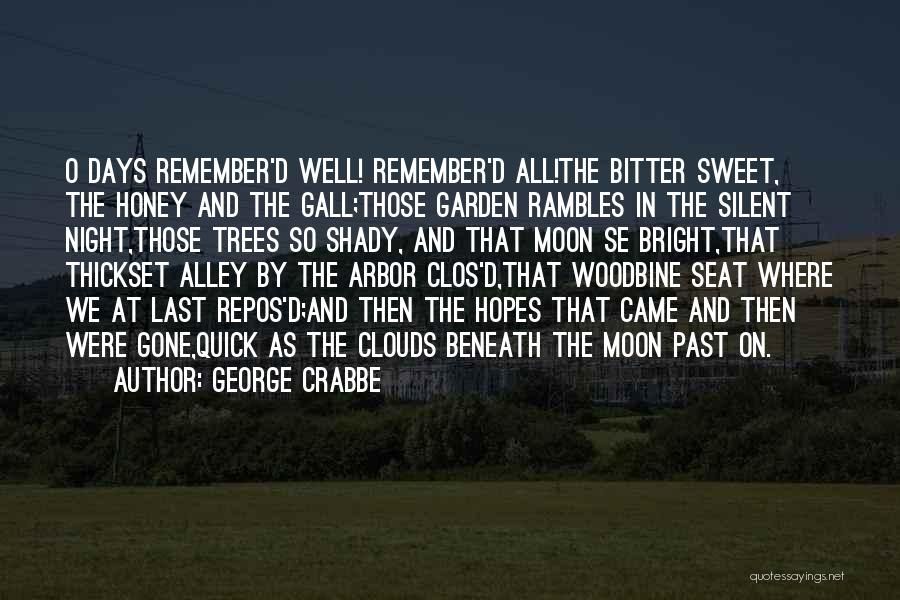 Days Gone By Quotes By George Crabbe