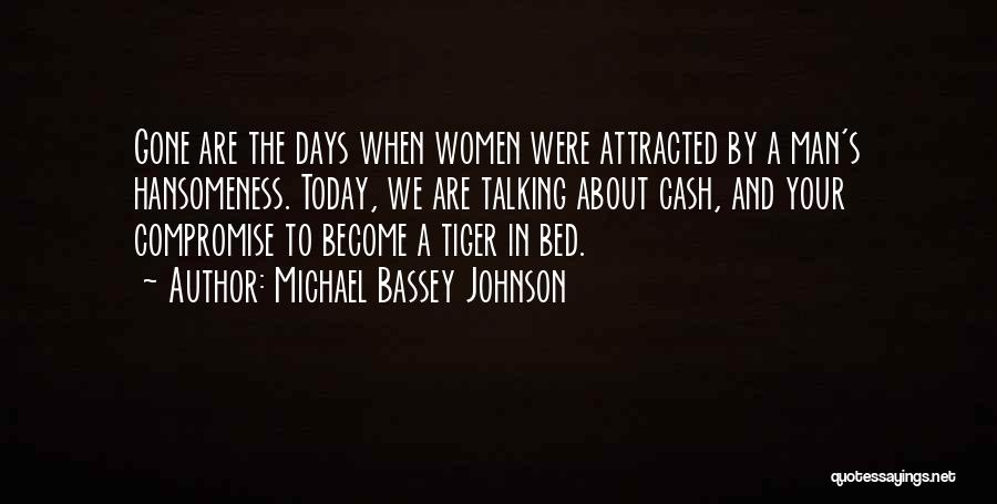 Days Gone By Quotes By Michael Bassey Johnson