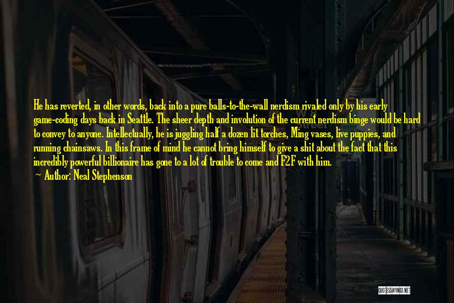 Days Gone By Quotes By Neal Stephenson