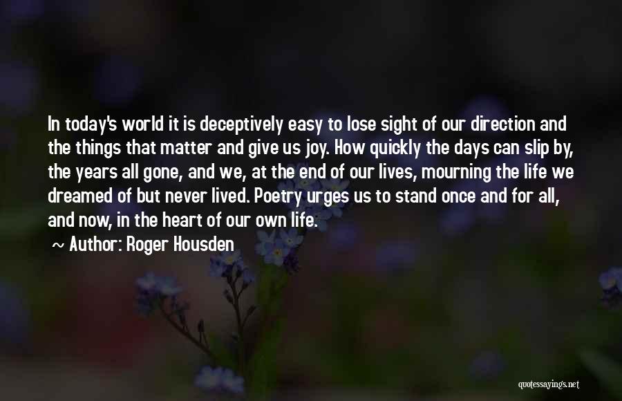 Days Gone By Quotes By Roger Housden