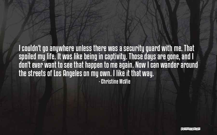 Days Gone Quotes By Christine McVie Days Gone Quotes By Christine McVie