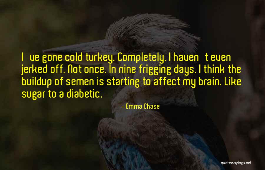 Days Gone Quotes By Emma Chase Days Gone Quotes By Emma Chase