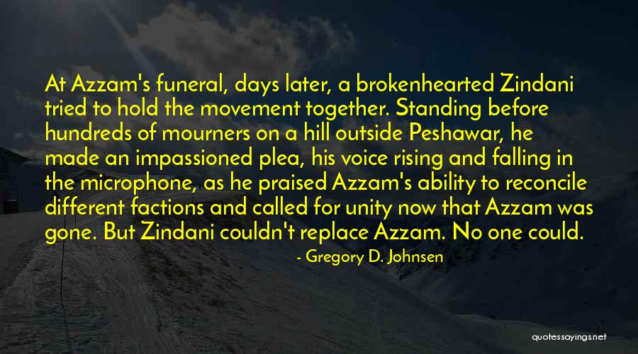 Days Gone Quotes By Gregory D. Johnsen Days Gone Quotes By Gregory D. Johnsen