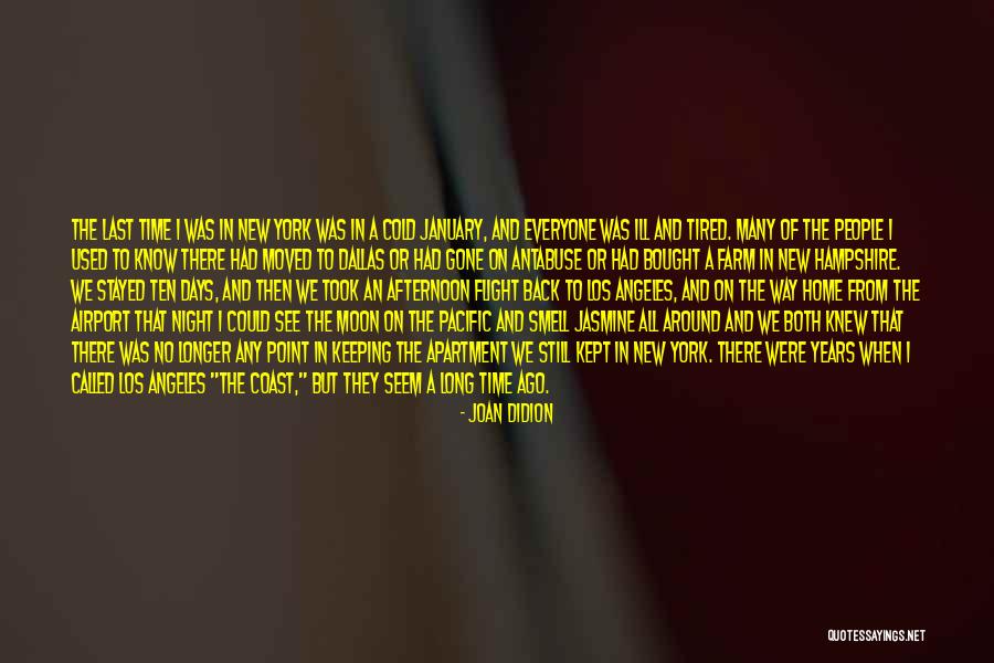 Days Gone Quotes By Joan Didion Days Gone Quotes By Joan Didion