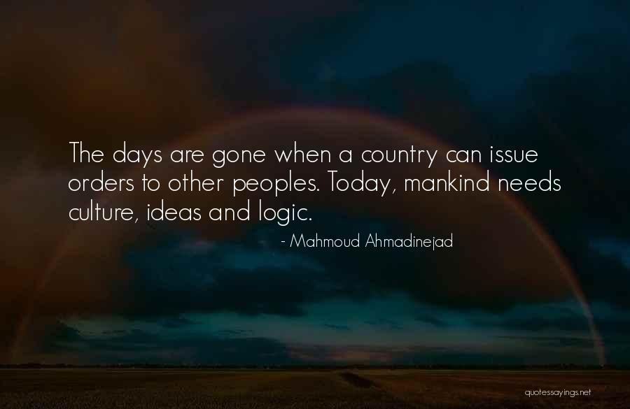 Days Gone Quotes By Mahmoud Ahmadinejad Days Gone Quotes By Mahmoud Ahmadinejad