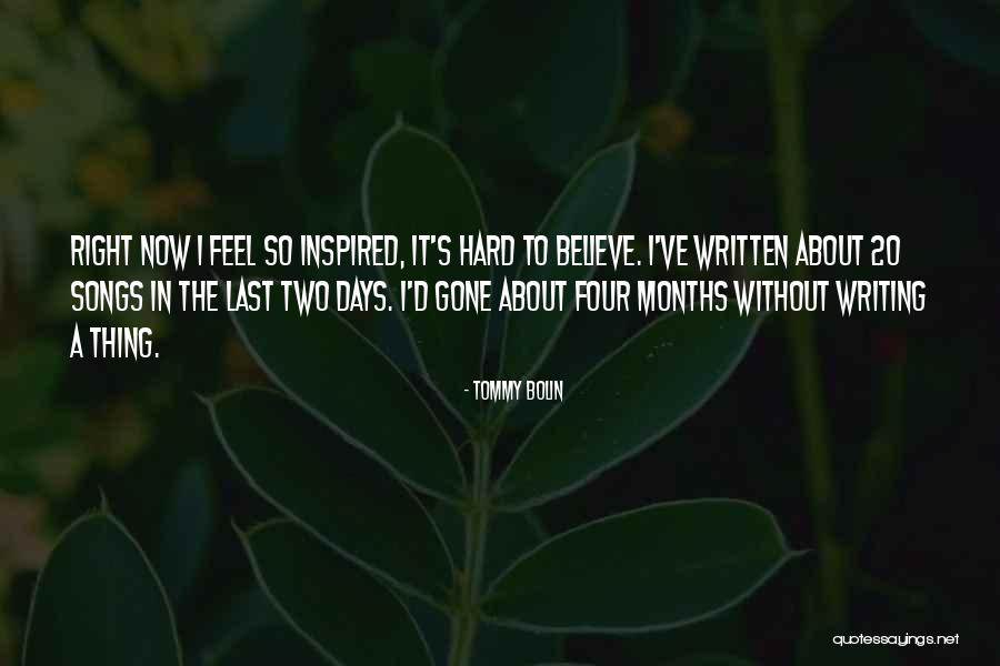 Days Gone Quotes By Tommy Bolin Days Gone Quotes By Tommy Bolin