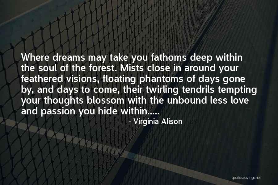 Days Gone Quotes By Virginia Alison Days Gone Quotes By Virginia Alison