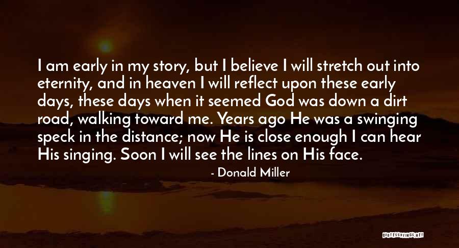 Days In Heaven Quotes By Donald Miller Days In Heaven Quotes By Donald Miller